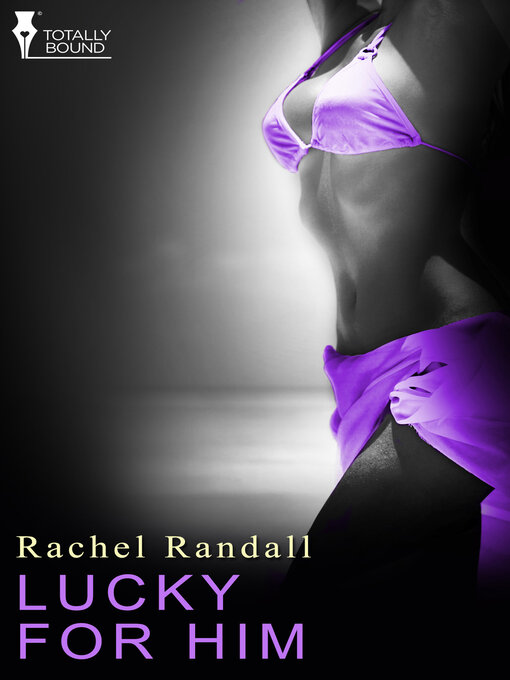 Title details for Lucky for Him by Rachel Randall - Available